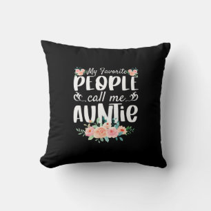 Florals My Favorite People Call Me Auntie Cushion