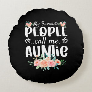 Florals My Favorite People Call Me Auntie Round Cushion