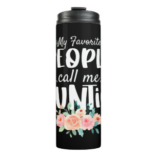 Florals My Favorite People Call Me Auntie Thermal Tumbler