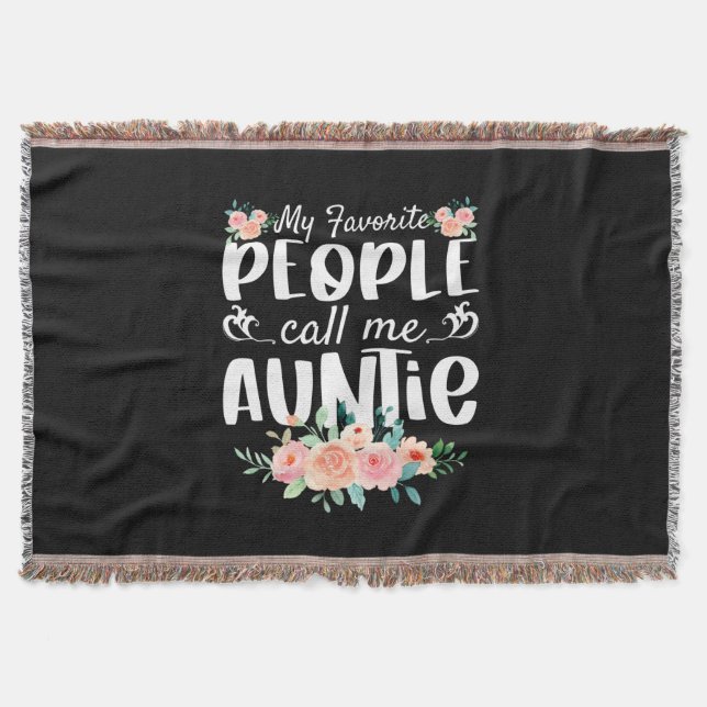 Florals My Favorite People Call Me Auntie Throw Blanket (Front)