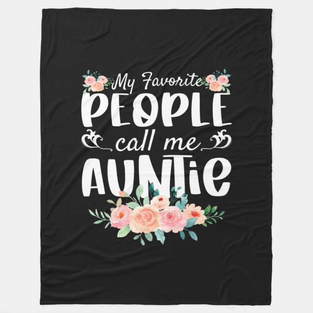 Florals My Favourite People Call Me Auntie Fleece Blanket (Front)