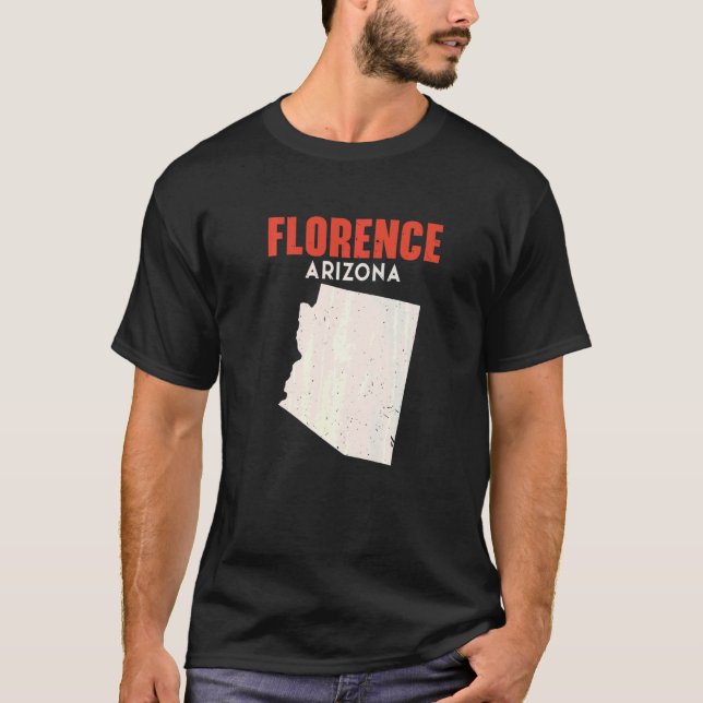 Florence Arizona USA State America Travel Arizonia T-Shirt (Front)