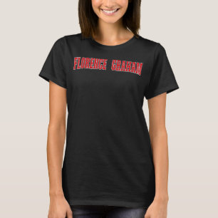 Florence Graham California Souvenir Trip College S T-Shirt