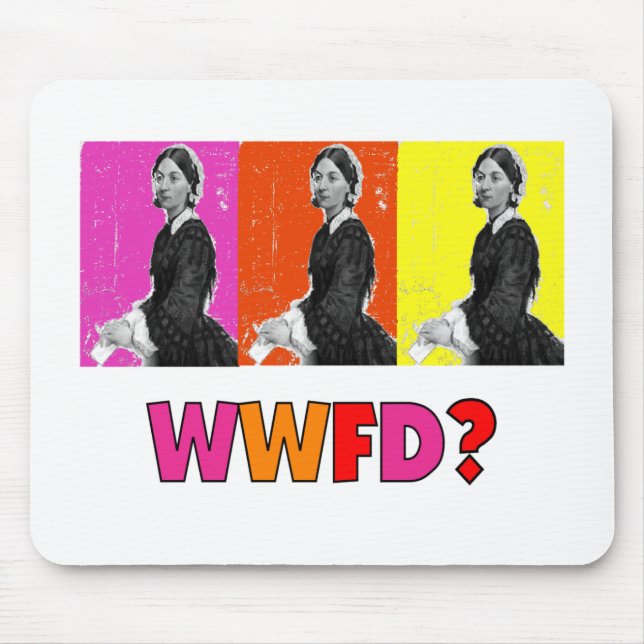 Florence Nightengale Gifts "WWFD?" Mouse Pad (Front)