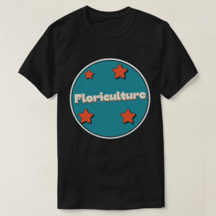 Floriculture T-Shirt