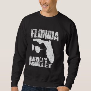Florida America's Mullet Funny Patriotic American Sweatshirt