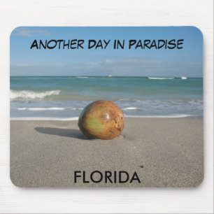 FLORIDA Another Day In Paradise Mousepad