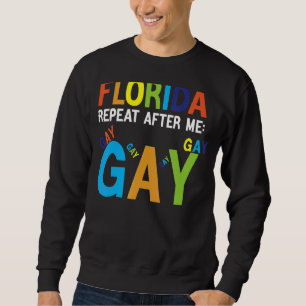 Florida Gay Say Gay Lesson Plans For Today Lgbtq Sweatshirt