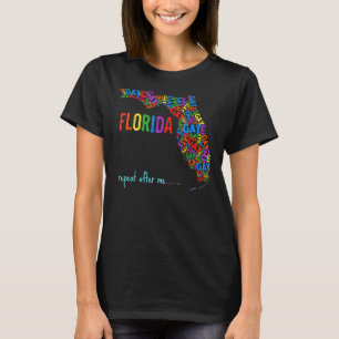 Florida Gay Say Gay Repeat After Me Lgbtq Gay Righ T-Shirt