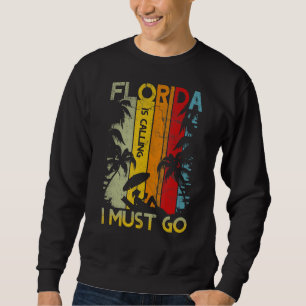Florida Is Calling I Must Go Vintage Summer Beach Sweatshirt