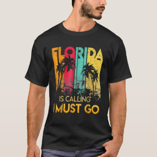 Florida Is Calling I Must Go Vintage Summer Beach  T-Shirt