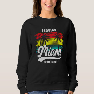 Florida Miami South Beach Florida Sumer Miami Beac Sweatshirt