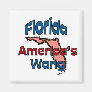 Florida State Motto ~ America's Wang Magnet
