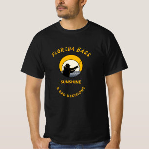 FLORIDA SUNSHINE BASS & BAD DECISIONS T-Shirt