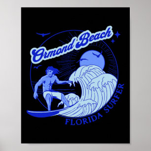 Florida Surfer Ormond Beach Fl Surfing Beaches Poster