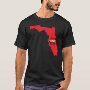 Florida Teacher Teach Love Inspire T-Shirt
