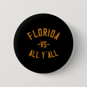Florida Vs All Y'all Fl Sunshine State Souvenir Lo 6 Cm Round Badge