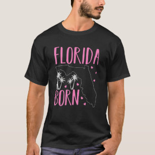 Floridian Produ Home State Florida Born T-Shirt