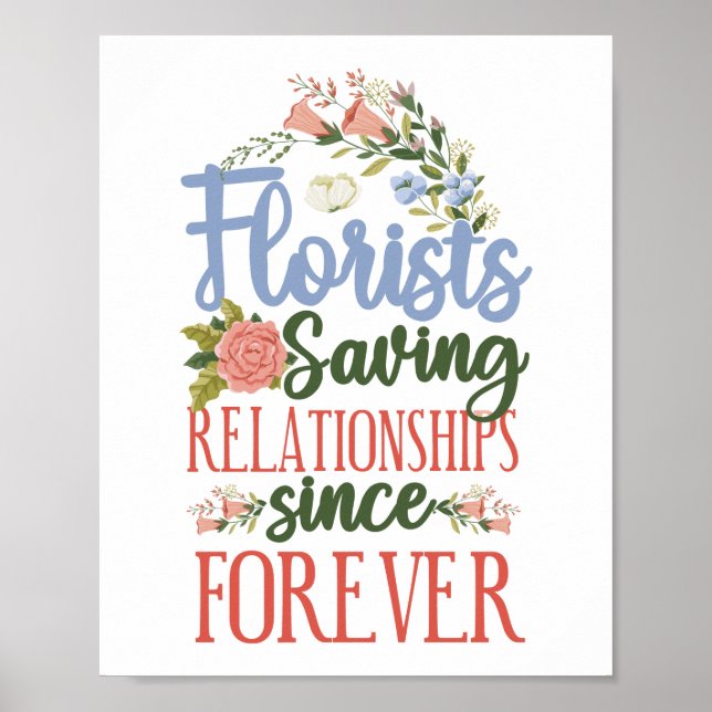 Florist Flower Florists Saving Relationships Since Poster (Front)