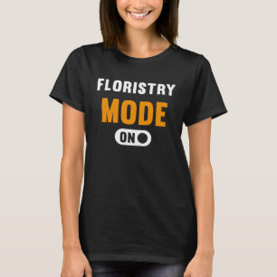 Floristry Mode on T-Shirt