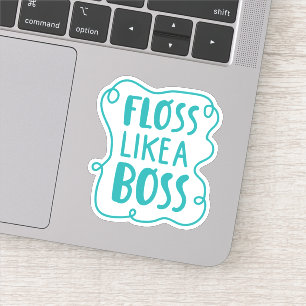 Floss Like A Boss   Dental Phrase