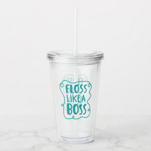 Floss Like A Boss   Dental Phrase Acrylic Tumbler