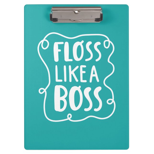 Floss Like A Boss | Dental Phrase Clipboard (Front)