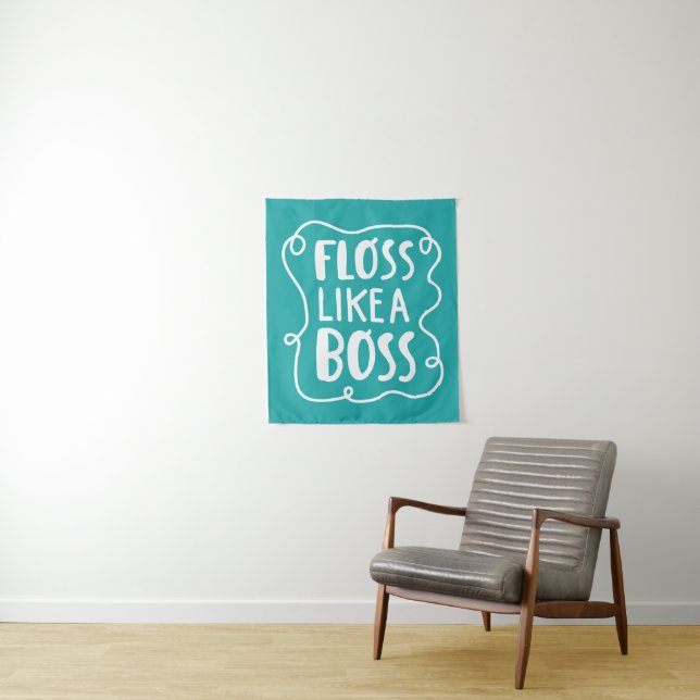 Floss Like A Boss | Dental Phrase Tapestry (In Situ)