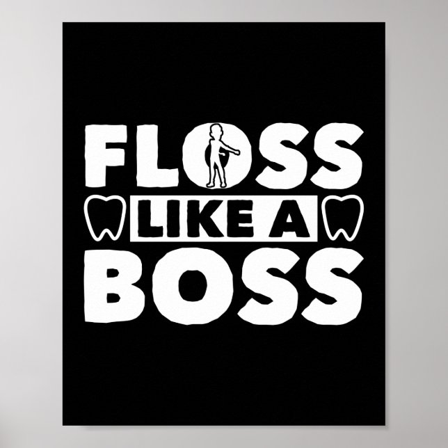 Floss Like A Boss Dentist Dental Assistant Teeth Poster (Front)