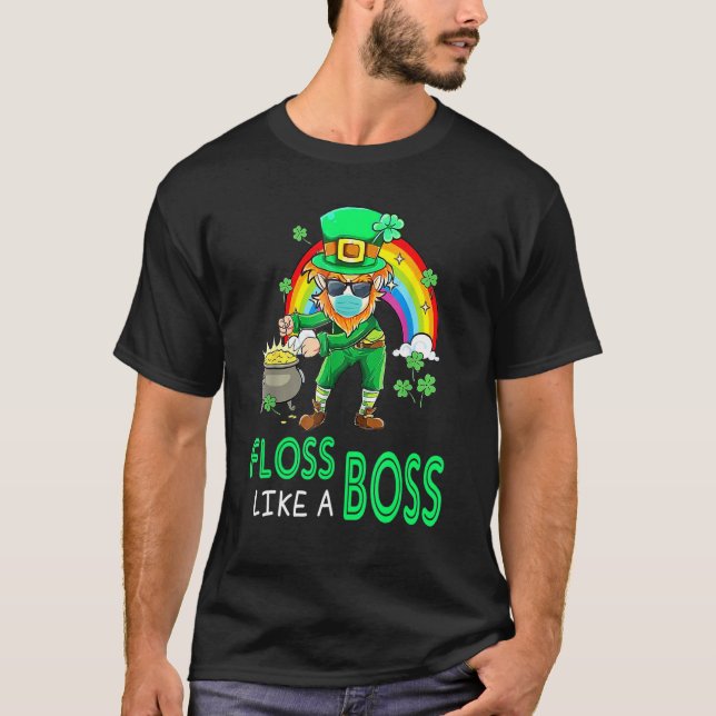 Floss Like A Boss Flossing Le Pre Cha Un St Patric T-Shirt (Front)