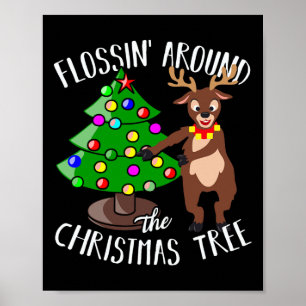 Flossin Round The Christmas Tree Reindeer Flossing Poster