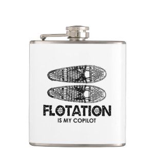 Flotation Is My Copilot Snowshoes Hip Flask