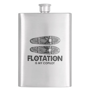 Flotation Is My Copilot Snowshoes Hip Flask
