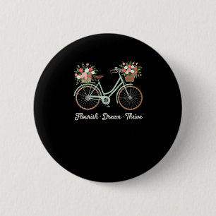 Flourish Dream Thrive Floral Bike Trump Subtle Res 6 Cm Round Badge