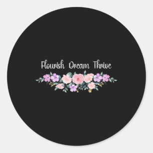 Flourish Dream Thrive Floral Books Men Women  Classic Round Sticker