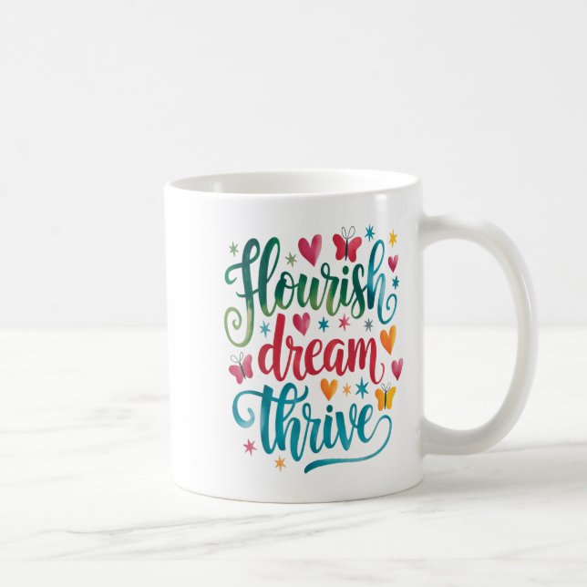 Flourish Dream Thrive Motivational  Coffee Mug (Right)