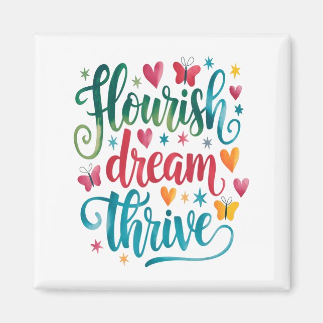 Flourish Dream Thrive Motivational  Magnet (Front)