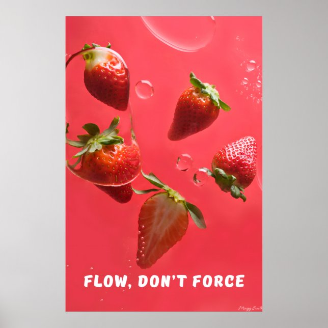 Flow, Don't Force: Vibrant Strawberry Water Art Poster (Front)