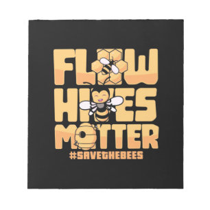 Flow Hives Matter Bees Notepad