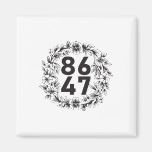 Flower 86 47 Anti-trump Vintage Floral 8647 Magnet