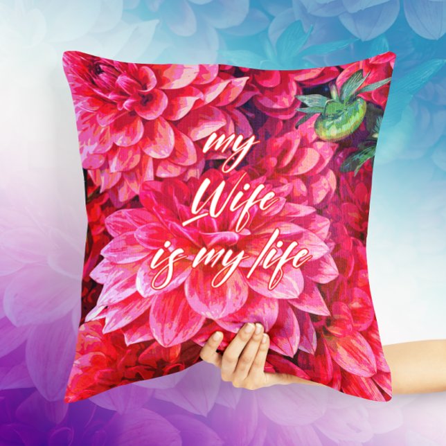 Flower Art for My Wife is My Life Pillow (Creator Uploaded)