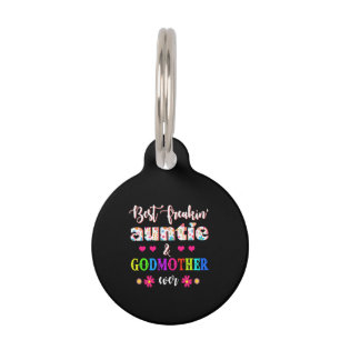 Flower Best Freakin' Auntie And Godmother Ever Pet Tag
