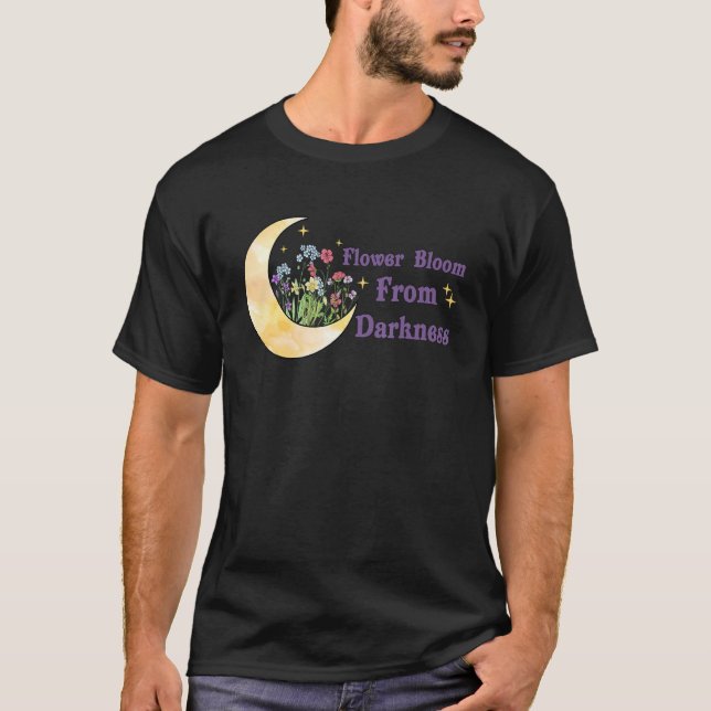 Flower Bloom From Darkness Cresent Moon Wildflower T-Shirt (Front)