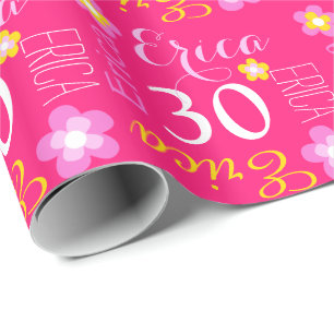 Flower custom name Erica 30 birthday wrap Wrapping Paper