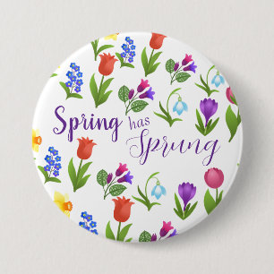 Flower Garden Spring Has Sprung 7.5 Cm Round Badge