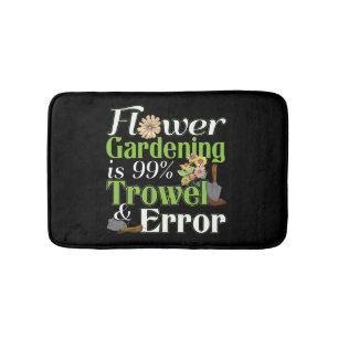 Flower Gardening Trowel Error - Gardener Pun Bath Mat