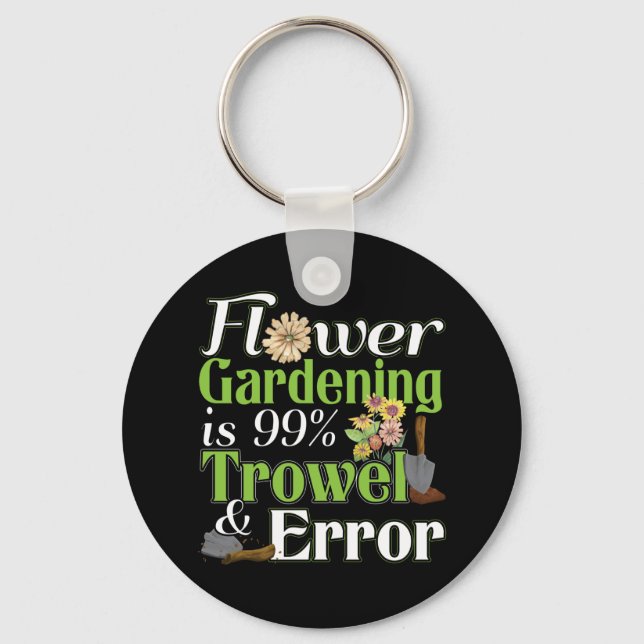 Flower Gardening Trowel Error - Gardener Pun Key Ring (Front)