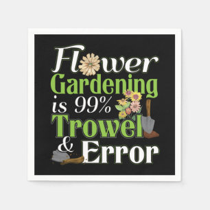 Flower Gardening Trowel Error - Gardener Pun Napkin