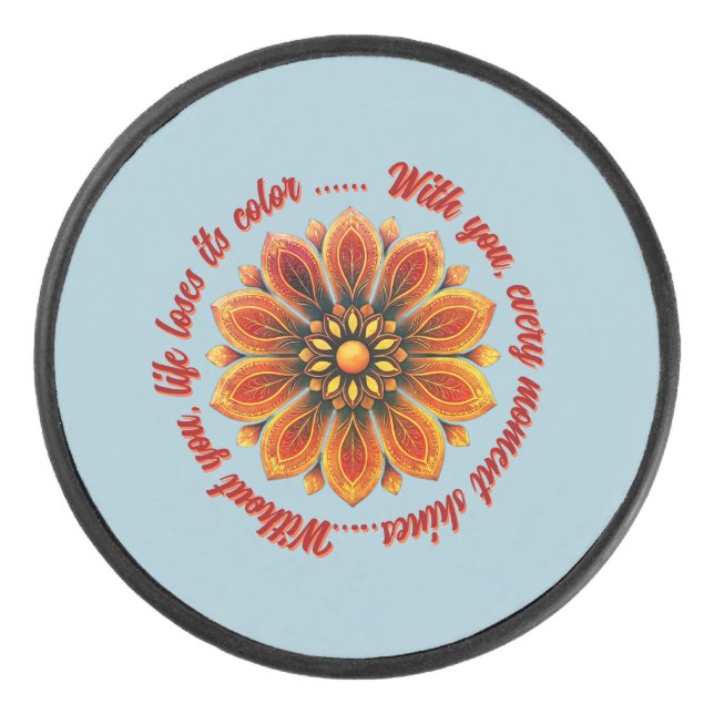 FLOWER GIFT MOM DAUGHTER SISTER TEACHER FRIEND HOCKEY PUCK (Front)