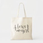 Flower girl Tote<br><div class="desc">A cute accessory for your flower girl! Features the original calligraphy stylings of Cash,  herself!</div>